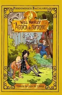 Will Moogley, Agencia de Fantasmas. 7: Terror en Casa de Tupper