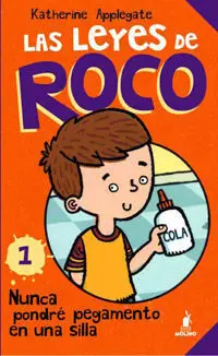 Las Leyes de Roco. 1: Nunca Pondré Pegamento en una Silla