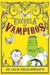Escuela de Vampiros. Un Viaje Escalofriante