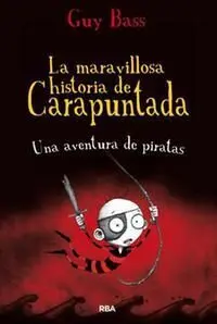 La Maravillosa Historia de Carapuntada. 2: una Aventura de Piratas