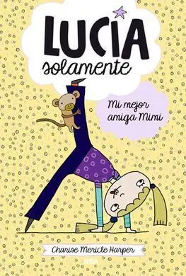 Lucía Solamente. 2: mi Mejor Amiga Mimi