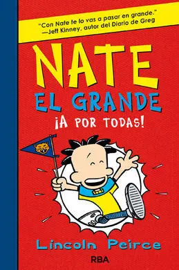 Nate, el Grande. 4: ¡A por Todas!