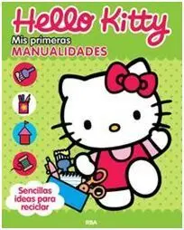 Hello Kitty. Mis Primeras Manualidades