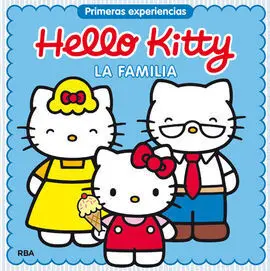Primeras Experiencias Hello Kitty. La Familia