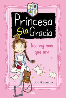Princesa Singracia. 1: no Hay Mas que una