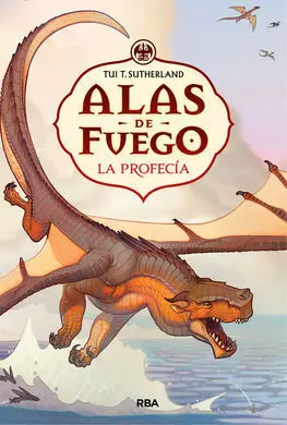 Alas de Fuego. 1: la Profecia