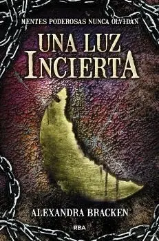 Mentes Poderosas. 3: una Luz Incierta