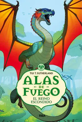 Alas de Fuego. 3: el Reino Escondido