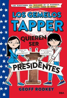 Los Gemelos Tapper. 3: Quieren Ser Presidentes