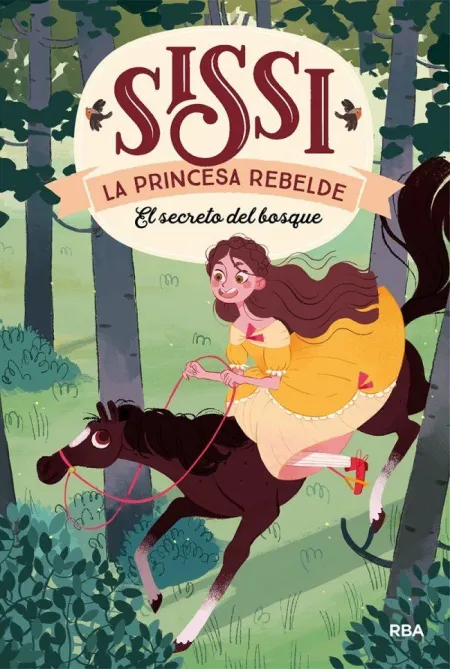 Sissi Princesa Rebelde 1. El Secreto Bos