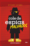COLE DE ESPIAS 3. COLE DE ESPIAS MALVADOS