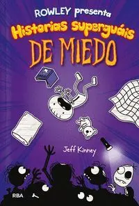 Rowley 3. Historias Superguais de Miedo