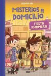 MISTERIOS A DOMICILIO. 7: FIESTA PIJAMERA