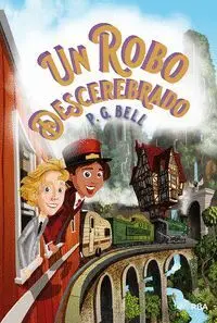 Un Robo Descerabrado. El Tren a Lugares Imposibles 2