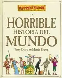 La Horrible Historia del Mundo
