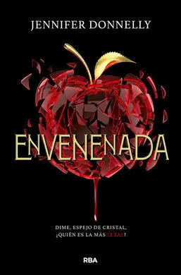 Envenenada. Dime, Espejo de Cristal, ¿Quién Es la Más Letal?