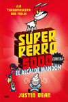 2.SUPERPERRO 5000 CONTRA EL ALCALDE MANDON.(FICCIO