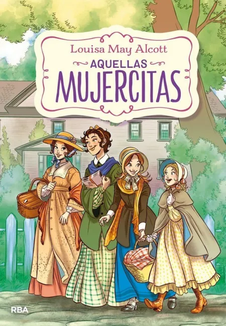 Aquellas Mujercitas (Edición Actualizada, Ilustrada y Adaptada)