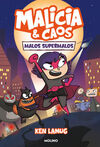MALICIA Y CAOS 1 - MALOS SUPERMALOS