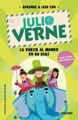 Aprende a Leer con Julio Verne. Vuelta Al Mundo en Ochenta Dias