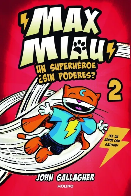 Max Miau 2. Un Superheroe ¿Sin Poderes?