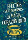 EFECTOS SECUNDARIOS DE LA MAGIA Y UN CORAZON ROTO