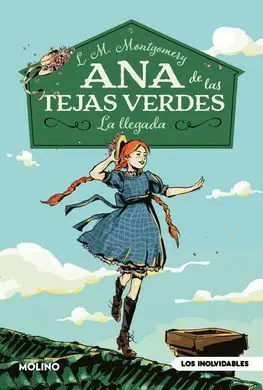 Ana de las Tejas Verdes 1. Llegada, la