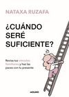 ¿CUANDO SERE SUFICIENTE?