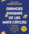 MATEM1NUTO. GRANDES ENIGMAS DE LAS MATEMÁTICAS (COLECCIÓN GRANDES ENIGMAS)