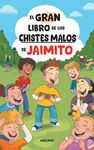 GRAN LIBRO DE LOS CHISTES MALOS JAIMITO