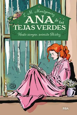 Ana de las Tejas Verdes 8 : Hasta Siempre Señorita Shirley