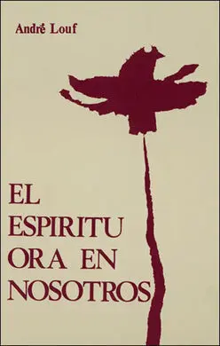 El Espíritu Ora en Nosotros