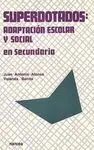 Superdotados: Adaptación Escolar y Social en Secundaria