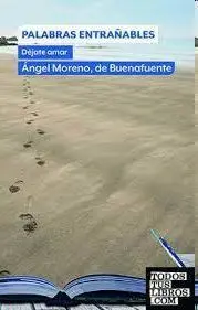 Palabras Entrañables. Déjate Amar