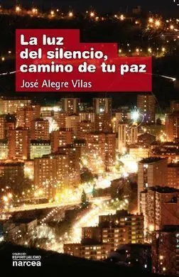 Luz del Silencio, Camino de tu Paz
