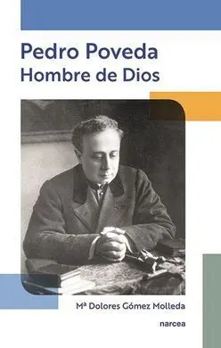 Pedro Poveda. Hombre de Dios