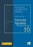 Didáctica de las Operaciones Mentales. 10 Formular Hipótesis Par Construir el Conocimiento