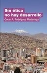 SIN ÉTICA NO HAY DESARROLLO