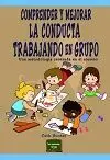 Comprender y Mejorar la Conducta Trabajando en Grupo