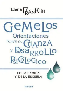Gemelos: Orientaciones Sobre Su Crianza y Desarrollo