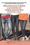 EDUCACIÓN PARA LA SALUD Y PREVENCIÓN DE RIESGOS PSICOSOCIALES