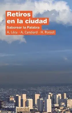 Retiros en la Ciudad. Saborear la Palabra