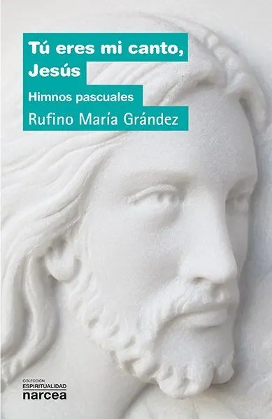 Tu Eres mi Canto, Jesus. Himnos Pascuales