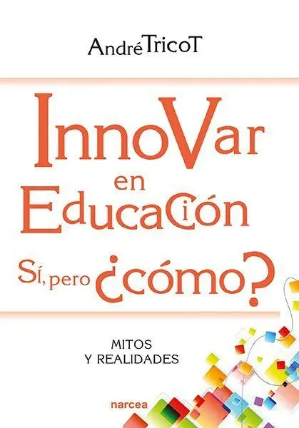 Innovar en Educacion. Si Pero Como