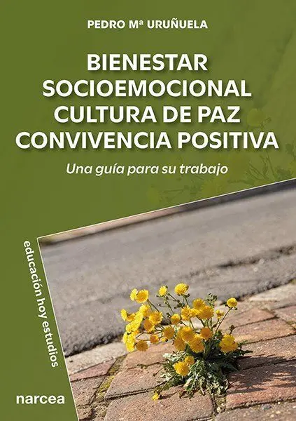 Bienestar Socioemocional, Cultura de Paz, Convivencia Positiva