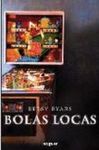 BOLAS LOCAS
