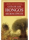 GUIA DE LOS HONGOS MICROSCOPICOS