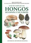 GUIA DE CAMPO DE LOS HONGOS DE ESPAÑA Y EUROPA