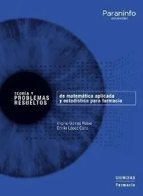 Teoría y Problemas de Matemática Aplicada y Estadística para Farmacia