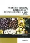 Recolección, Transporte, Almacenamiento y Acondicionamiento de la Fruta